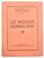 Bartók Miklós - Budai József: Jó modor, szabályok. Bp., 1929, Budai Könyvnyomda. Kiadói papír kötésben.