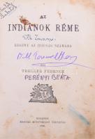 Treller Ferencz: Az indiánok réme. Bp., 1905, Magyar Könyvkiadó Társaság. Újrakötve, ajándékozási sorral, tulajdonosi névbejegyzéssel, pótolt képekkel. Foltos lapokkal, aranyozott műbőr kötésben.