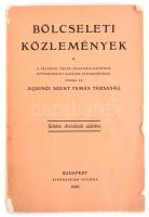 Bölcseleti közlemények. Schütz Antalnak ajánlva. Bp., 1940, Aquinói Szent Tamás Társaság. Kiadói papír kötésben.