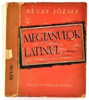 Révay József: Megtanulok latinul. Bp.,é.n.,Franklin. Kiadói papírkötés, kissé szakadozott borítóval.