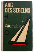 ABC des Segelns. Szerk.: Wilfried Holm et alii. Berlin, 1966, Sportverlag. Német nyelven. Kiadói kissé kopott félvászon-kötésben.