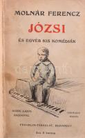 Molnár Ferenc: Józsi és egyéb kis komédiák. Márk Lajos rajzaival. Bp.,[1910] ,Franklin, 227 p. Második kiadás. Átkötött egészvászon-kötés, az elülső papírborítót bekötötték.