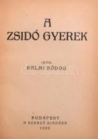 Kolligátum 3 műből: 
Halmi Bódog 2 műve: Molnár Ferenc, az író és az ember.; A zsidó gyerek.; Charl...