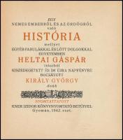 Heltai Gáspár: Egy nemes emberről és az ördögről való História mellyet egyéb fabulákkal és lőtt dolg...