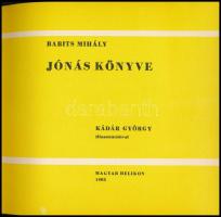 Babits Mihály: Jónás könyve. Kádár György 9 oldalszámozáson belüli egészoldalas illusztrációival. Bp...