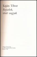 Kaján Tibor: Rajzolok, tehát vagyok. Bibliotheca Hungarica. Bp, 1996, Magyar Írószövetség- Belvárosi...