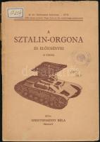 Szentneményi Béla: A sztálin-orgona és előzményei. Bp., 1943, Magyar Királyi Állami Nyomda. Kiadói papír borításban, borító lejött.