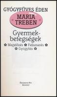 Maria Treben: Gyemekbetegségek. Megelőzés, felismerés, gyógyítás. Bp., 1991, Ökoszerviz Kft. Ford.: ...