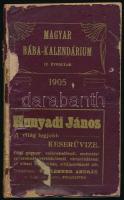 1905 Magyar Bába-kalendárium 1905. évre. Szerk. és kiadja: Dr. Dirner Gusztáv. IX. évf. Bp., Buschmann F.-ny., 205+17 p. Kiadói sérült kartonált papírkötésben, szakadt elülső szennylappal.