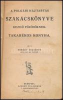 Komáry Erzsébet: A polgári háztartás szakácskönyve kezdő főzőnőknek. Bp.,én.,(Nagy Sándor-ny.), 144 ...