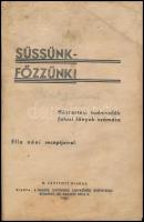 Süssünk-főzzünk! Háztartási tudnivalók falusi lányok számára. Ella néni receptjeivel. Bp., 1942, Kalász. III., javított kiadás. Átkötött kopott, foltos amatőr félvászon-kötés, foltos, kijáró lapokkal, megviselt állapotban.