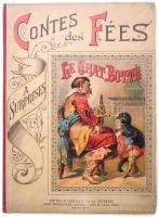 Le Chat Botté. [Csizmás kandúr.] Contes des Fées á Surprises. Paris,é.n. (cca 1890),Louis Westhausser, 4 sztl. lev. Francia nyelven. A könyvben 3x2 mozgatható, litografált illusztrációval. Carl Offterdinger (1829-1889) német illusztrátor, grafikus illusztrációival. Kiadói illusztrált félvászon-kötésben, kissé kopott borítóval, sérült, javított lapokkal, illusztrációkkal, javított kötéssel.