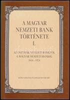 A Magyar Nemzeti Bank Története I. - Az Osztrák Nemzeti Banktól A Magyar Nemzeti Bankig 1816-1924. Közgazdasági és Jogi Könyvkiadó, Budapest, 1993.