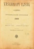 1909 Vasárnapi Ujság. LVI. évf. 1909. 1-52. sz. Teljes évfolyam. Szerk.: Hoitsy Pál, főmunkatárs: Mikszáth Kálmán. + 1910- LXVII. évf. 1. sz. + Vasárnapi Ujság 1908 Karácsonya + Vasárnapi Ujság 1909 Karácsonya (az illusztrációk között Pogány Willy illusztációkkal is.) Bp., Franklin, VII+16+1104.+36+59+56+4 p. Benne a kor híreivel, érdekes írásokkal. Nagyon gazdag képanyaggal, illusztrációkkal. Korabeli reklámokkal, közte Fratelli Deisinger kávé és tea árjegyzékével, Zwack, Kovald, Szultán Forrás, Gottschlig és más reklámokkal. Korabeli félvászon-kötésben, kopott borítóval, sérült gerinccel, sérült kötéssel, kijáró lapokkal, néhány sérült, egy-két foltos lappal, egy- két lap kötésénél javítással, 41x30x7,5 cm