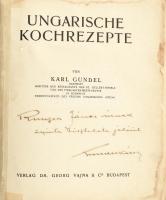 Gundel Károly: Ungarische Kochrezepte. Dedikált példány / With autograph signature! Budapest, é.n. Vajna és Bokor. Megviselt állapotban, modern vászon védőkötésben. Hozzá egy Gundel kártya