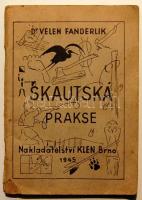 1945 Dr. Velen Fanderlik: Skautska Prakse, Nakladatelstvi KLEN, Brno