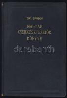 1925 Sík Sándor: Magyar Cserkészvezetők könyve, Magyar Cserkészszövetség, Budapest