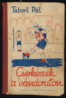 cca 1942 Tábori Pál: Cserkészek a vándorúton, Singer és Wolfner Irodalmi Intézet Rt., Budapest