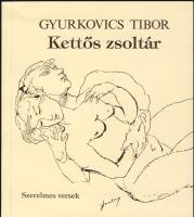 1991 Gyurkovics Tibor: Kettős zsoltár, a szerző saját kezű dedikálásával