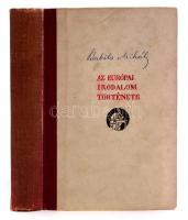 Babits Mihály: Az európai irodalom története. Bp.,[1934], Nyugat, (Elek-Fővárosi-ny.), 355 p. Első kiadás. Szövegközti képanyaggal illusztrált. Kiadói félvászon-kötés, kopott borítóval.   A szerző, Babits Mihály (1883-1941) által aláírt példány.