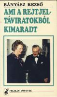 1993 Bányász Rezső: Ami a rejtjeltáviratokból kimaradt, a szerző saját kezű dedikálásával