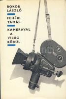 Bokor László-Fehér Tamás: Kamerával a világ körül, a szerzők saját kezű dedikálásával