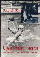 Peterdi Pál: Gyarmati sors, Gyarmati Dezső saját kezű dedikálásával