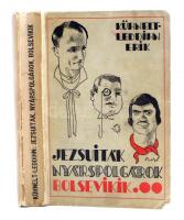 Kühnelt-Leddihn Erik: Jezsuiták, nyárspolgárok, bolsevikik. Fordította: Früchtl Ede. Bp., Pázmány Péter Irodalmi Társulat. Kiadói papírkötés, kopottas állapotban.