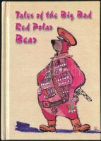 Ch. J. Blase: Tales of the Big Bad Red Polar Bear. (Already extinct.) (Anticommunist jokes from Hungary.) Fazekas Attila illusztrációival. Bp.-Békéscsaba,2015, Cellmed Invest Bt.-HMBBSI. Angol nyelven. Kiadói kartonált papírkötésben. Számozott (500//350.) példány.