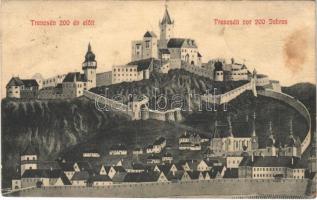 1908 Trencsén, Trencín; 200 évvel ezelőtt. Weisz Náthán kiadása / Trenciansky hrad / castle 200 years ago (fl)