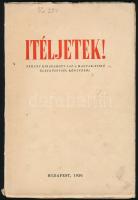 Itéljetek! Néhány kiragadott lap a magyar-zsidó életközösség könyvéből. Szerk.: dr. Vida Márton. Bp., 1939, szerzői. Papírkötésben.