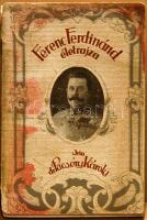 1916: Dr Pacséry Károly: Ferenc Ferdinánd életrajza, sok fotóval, Apolstol nyomda 268 old. (kötés elvált)