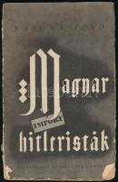 Katona Jenő: Magyar hitleristák. Bp., 1936. Cserépfalvi. 99 p. Kiadói, kissé sérült papírkötésben.