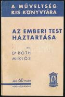Dr. Róth MIklós: Az emberi test háztartása. Bp., é.n., Athenaeum Kiadó. Kiadói papírkötésben