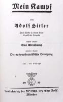 Adolf Hitler: Mein Kampf. Zwei Bände in einem Band. Ungekürzte Ausgabe. München, 1939, Zentralverlag der NSDAP, Frz. Eher Nachf, (Wien, Waldheim-Eberle A.G.-ny.),1 t.(címkép)+XXVI+6+781+11 p. Német nyelven. Kiadói aranyozott gerincű félbőr-kötésben, aranyozott felső lapélekkel, kiadói kartontokban, a gerincen kis sérüléssel, jó állapotban.