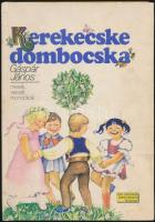 Gáspár János: Kerekecske dombocska. Mesék, versek, mondókák. Bukarest, 1978, Ion Creanga. Kartonált papírkötésben.