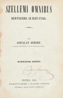 Aszalay József: Szellemi Omnibus kéjutazásra az élet utain. I-III. köt. Pest, 1855-1856, Beim J. és ...