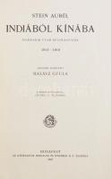 Stein Aurél: Indiából Kínába. Harmadik utam Belső-Ázsiába 1913-1916. Angolból fordította: Halász Gyu...