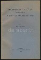 Bajza József: Podmaniczky-Magyar Benigna a horvát költészetben. Bp., 1935, MTA. Kiadói papírkötés.