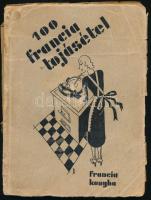 Mademoiselle Rose: 100 francia tojás étel. Ford: Szekeres I. M. Bp.,1931,Cserépfalvi. Kiadói papírkötés, szakadt borítóval, szétvált kötéssel, rossz állapotban.