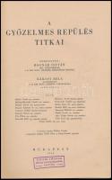 Bognár István - A győzelmes repülés titkai. Szerk. Bp., 1942. (Jövő ny.) 191 p., 13 t. (fotók). Fűzö...