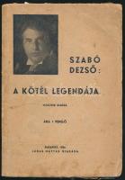 Szabó Dezső: A kötél legendája. Második kiadás. Bp., 1934, Ludas Mátyás. Kiadói papír kötésben.