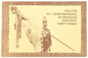 Kiállítás az I. világháborúról az Országos Széchenyi Könyvtárban füzet, jó állapotban