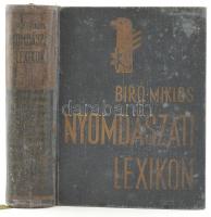 Biró Miklós (1886-1944, nyomdász): Nyomdászati lexikon. Bp., 1936, Biró Miklós. Kiadói egészvászon kötésben, kopásokkal.
