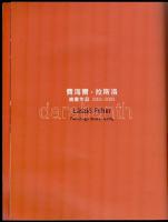 2008 László Fehér paintings 2001-2005, katalógus, angol-kínai nyelven