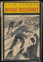 Saly Elemér: Mozgó vesztőhely. Moszkva, 1945. Idegennyelvű. Kiadói papírkötésben sérült gerinccel