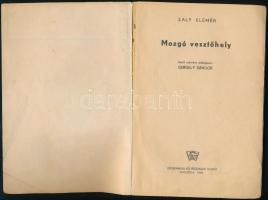 Saly Elemér: Mozgó vesztőhely. Moszkva, 1945. Idegennyelvű. Kiadói papírkötésben sérült gerinccel