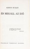 Aldous Huxley: És megáll az idő. Bp.,[1946] ,Franklin. Kiadói félvászon-kötés, kiadói kissé hiányos ...