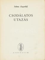Selma Lagerlöf: Csodálatos utazás. (Nils Holgersson.) Ford.: Kállay Miklós. Róna Emy rajzaival. Bp.,...