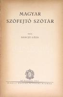 Bárczi Géza: Magyar szófejtő szótár. Bp., 1941, Kir. M. Egyetemi Nyomda, 348 p. + 1 t. Kiadói kissé ...